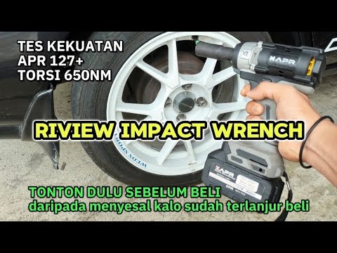TES KEKUATAN DAN RIVIEW IMPACT WRENCH APR 127+ 650NM HARGA 400RIBU-AN