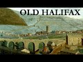 OLD HALIFAX Past & Present
