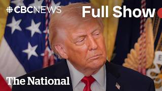 CBC News: The National | Trump demands warships for Strait of Hormuz
