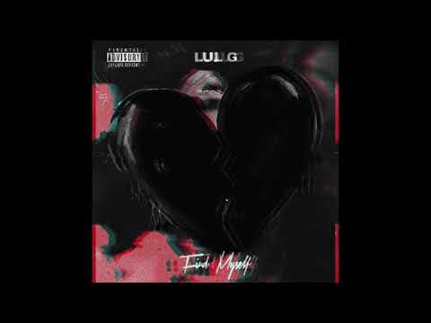 Lul G - Find Myself (Official Audio) Prod. @Davebeatzz x @ebtrakz