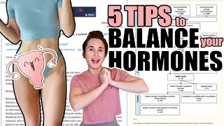 5 TIPS to BALANCE YOUR HORMONES | Science Based tips to Eliminate PMS