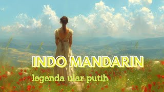 Download lagu POP INDO MANDARIN LAWAS LEGENDA ULAR PUTIH/GAYENG mp3