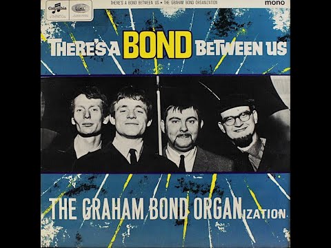 The Graham Bond Organization -  There's A Bond Between Us 1965 vinyl