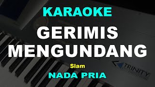 Download lagu GERIMIS MENGUNDANG KARAOKE NADA PRIA/COWOK | SLAM mp3