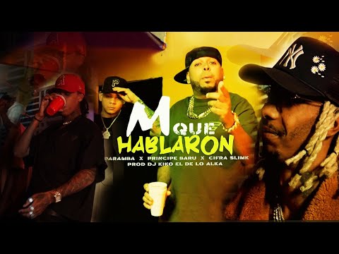 Paramba x Principe Baru x Cifra Slimk - M QUE HABLARON (Video Oficial)