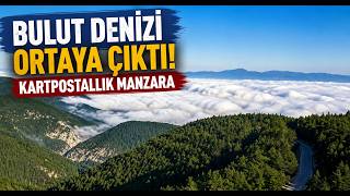  Bulut Denizi Ortaya Kartpostallık Manzara Çıkardı