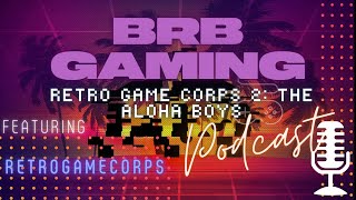 Retro Game Corps (A Conversation with Russ!) | RH Podcast (5/25/21) S1 E24