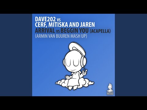 Arrival vs Beggin You [Acapella] (Armin van Buuren Mash Up)