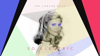 LIFELIKE - So Electric