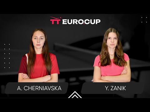 14:45 Alina Cherniavska - Yulianna Zanik 04.01.2025 TT Euro.Cup Women Ukraine Star. TABLE 3