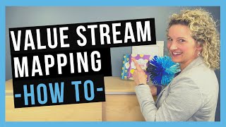 How to Value Stream Map [STEP BY STEP]