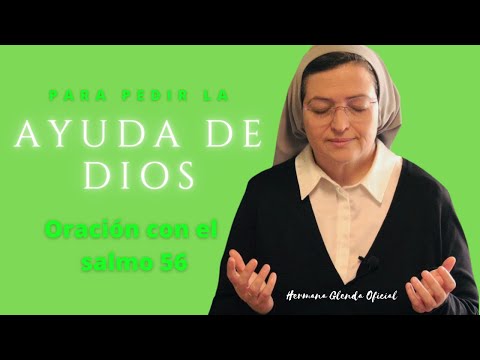 ORACIÓN PARA PEDIR LA AYUDA DE DIOS - HERMANA GLENDA OFICIAL