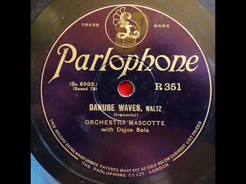 Parlophon R351 Orchestra Mascotte with Dajos Bela  Danube waves 1931