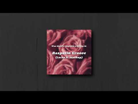 Wax Motif x Majestic x Boney M. - Rasputin Groove (Lucas H. Mashup Radio Edit.)