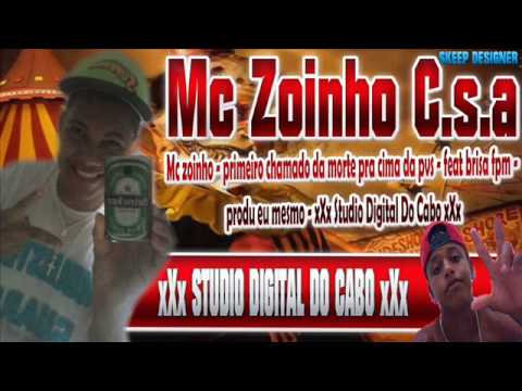 Mc Zoinho - Primeiro Chamado Da Morte Pra Cima Da PVS - [ Feat ] Brisa FPM