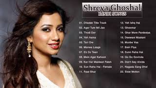 TOP HIT Shreya Ghoshal Romantic hindi SOngs - Best Of Shreya Ghoshal | Latest Bollywood Hindi Songs