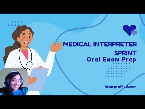 Mini-Sprint: Practice for Oral Interpreting Exam (NBCMI, CCHI, and others!)
