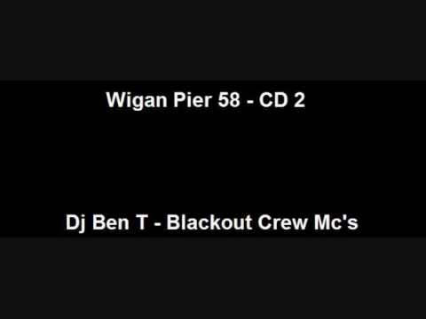 Wigan Pier Volume 58 - CD 2 - Dj Ben T feat Blackout Crew Mc's