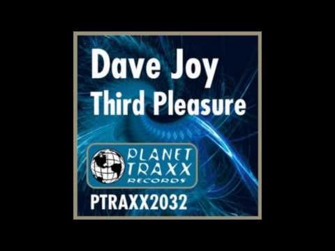 Dave Joy - Third Pleasure (Original Mix) (2003)