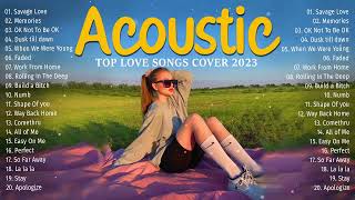 Beautiful English Acoustic Love Songs Playlist 2023   Soft Acoustic Cover Of Popular Love Songs