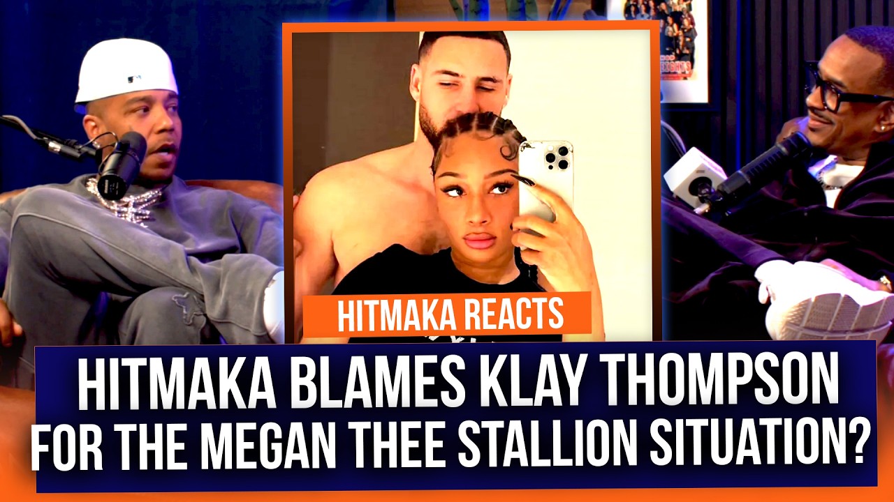 Hitmaka BLAMES Klay Thompson for his issues with Megan The Stallion! Is it his fault?
