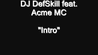 DJ DefSkill feat. Acme MC - Intro