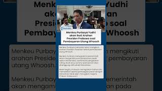 Buka Suara! Menkeu Purbaya Yudhi akan Ikuti Arahan Presiden Prabowo soal Pembayaran Utang Whoosh