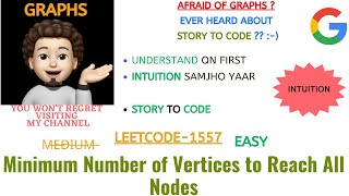 YouTube video 'Minimum Number of Vertices to Reach All Nodes | With INTUITION | GOOGLE | Leetcode-1557 | Live Code'