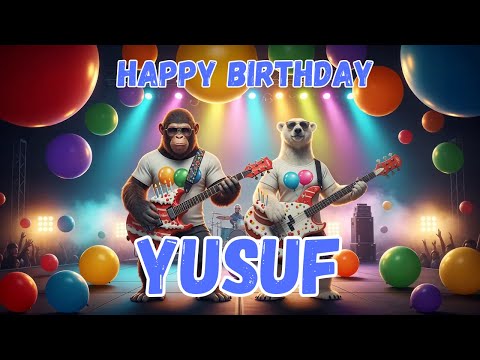 YUSUF Happy Birthday Song - Happy Birthday to Yusuf