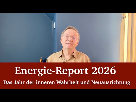 Energie Report 2026 – Das Jahr der inneren Wahrheit und Neuausrichtung