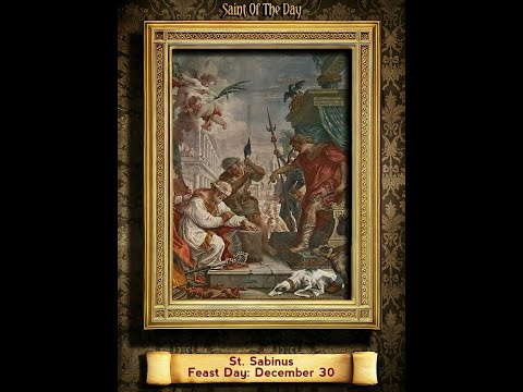 Saint of the Day — December 30 - Saint Sabinus #saintoftheday