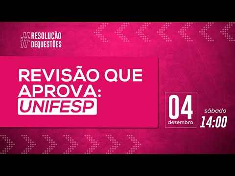 Revisão que aprova: Maratona de questões da UNIFESP