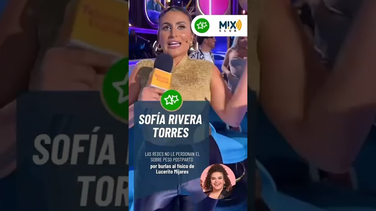 ¿Sofía Rivera Torres estará pagando sus burlas al cuerpo de Lucerito Mijares.? ¿Karma?