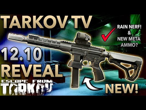 RAIN NERF??? - All Things Coming In Escape From Tarkov Patch 12.10!