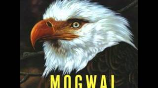 Mogwai - I Love You, I'm Going To Blow Up Your School