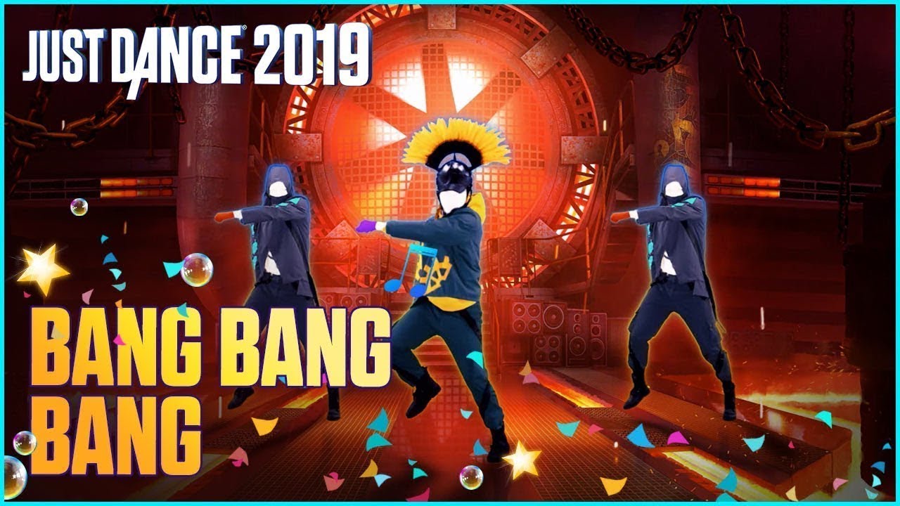 Bang Bang Bang (Just Dance)