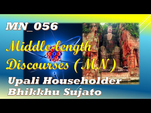 MN_056With Upali, Bhikkhu Sujato, Middle-length Discourses,(Jan 2020, Audio Texts)