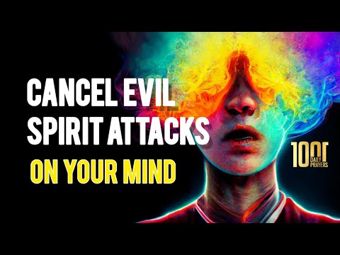 Prayer Against Evil Spirit Attacks On The Mind  |  Morning Prayer