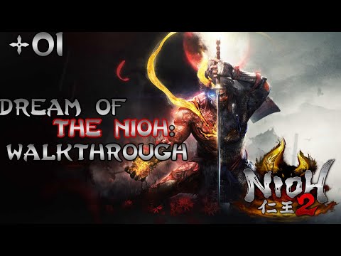 Nioh 2 - Dream of the Nioh Walkthrough | Part 1 - Getting Started