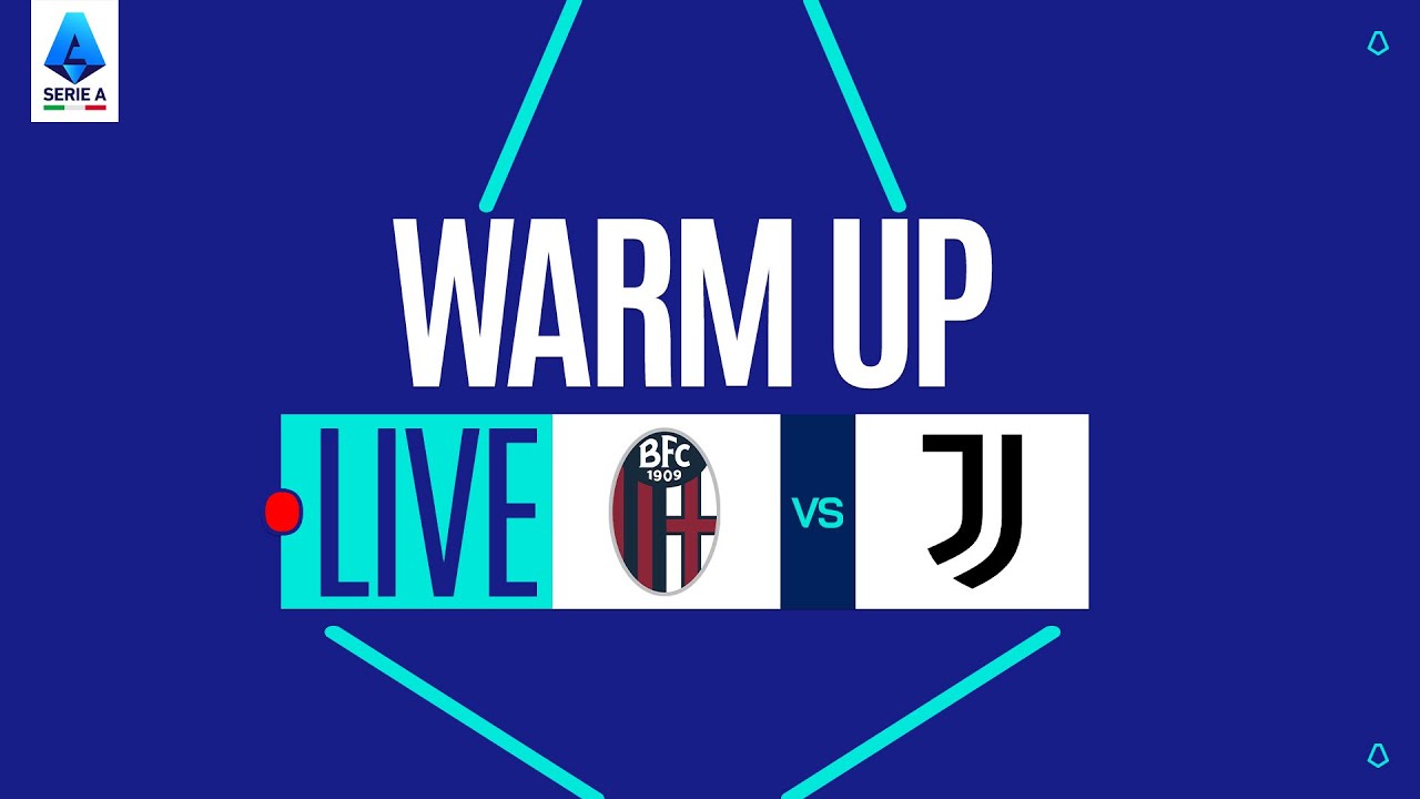 🔴 LIVE | Warm up | BOLOGNA-JUVENTUS | Serie A Enilive 2025/26