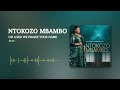 Ntokozo Mbambo - Oh Lord We Praise Your Name [Visualizer]