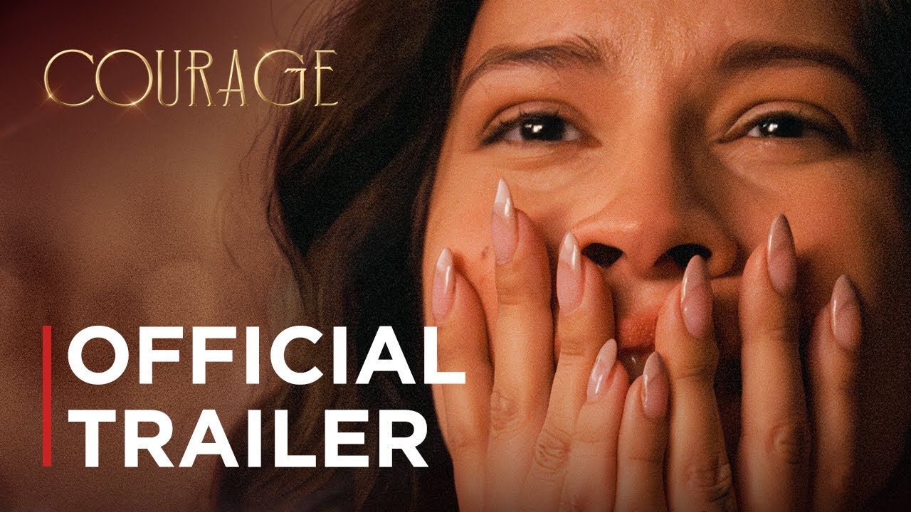 Courage Official Trailer