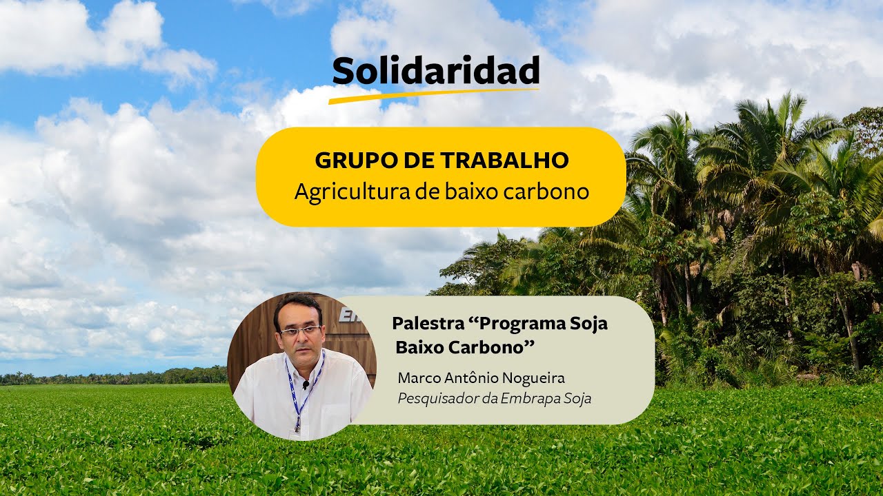 3ª Reunião do GT carbono: Programa Soja Baixo Carbono