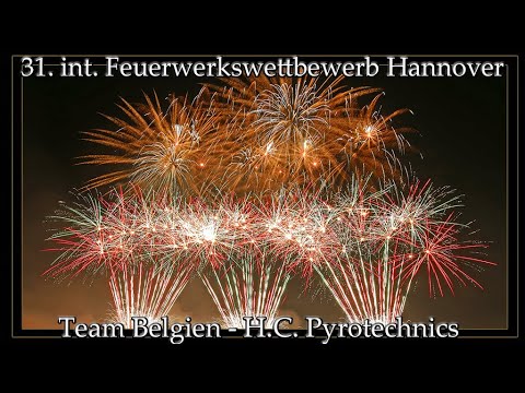 31. int. Feuerwerkswettbewerb Hannover | Team Belgien - H.C. Pyrotechnics