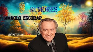 RUMORES  -   MANOLO ESCOBAR
