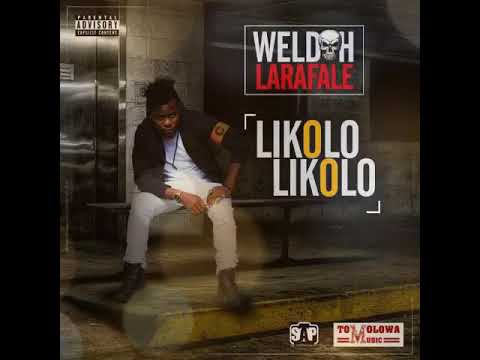 Weldoh Larafale   Likolo Likolo