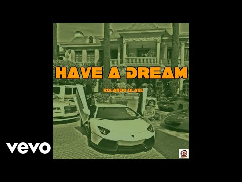 Rolando Blake - Have A Dream (Official Audio)
