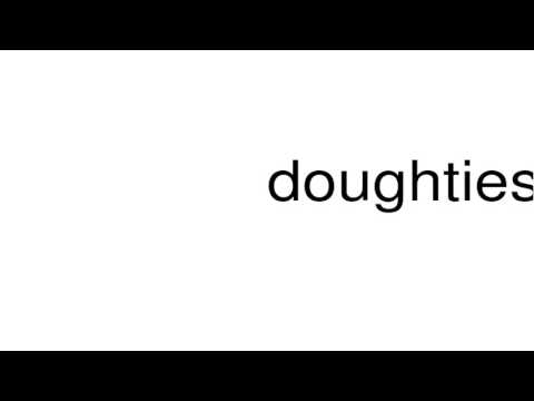How to pronounce doughtiest
