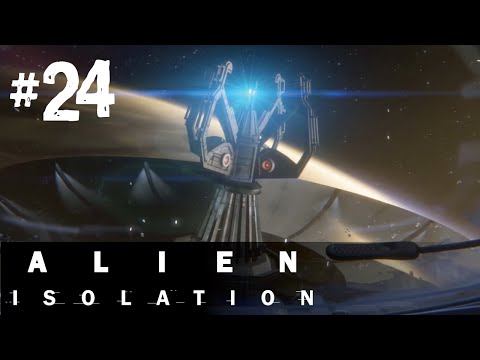 Alien Isolation Gameplay Walkthrough Part 24 - Desolation