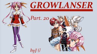 【初見実況】GROWLANSER #20